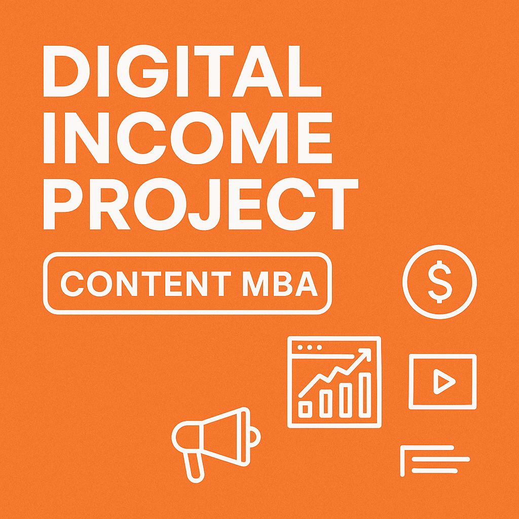 Digital Income Project - Content MBA
